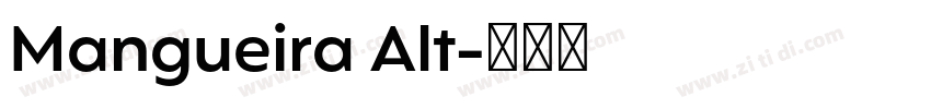 Mangueira Alt字体转换 Mangueira Alt字体转换